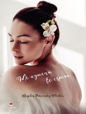 cover image of Mi azucena te espera